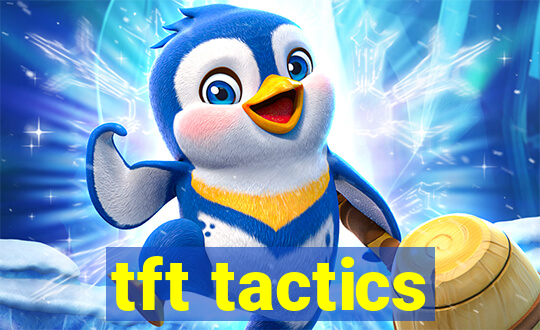 tft tactics